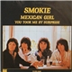 Smokie - Mexican Girl