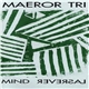 Maeror Tri - Mind Reversal