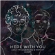 Lost Frequencies & Netsky - Here With You