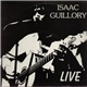 Isaac Guillory - Live