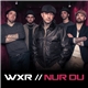 WXR - Nur Du