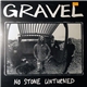 Gravel - No Stone Unturned