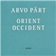 Arvo Pärt - Orient & Occident