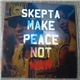 Skepta - Make Peace Not War