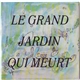 Anne-Marie Venelle - Le Grand Jardin Qui Meurt