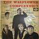 The Walflower Complextion - The Walflower Complextion