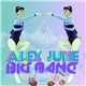 Alex June - Big Bang