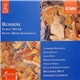 Gioacchino Rossini - Catherine Malfitano, Agnes Baltsa, Lucia Popp, Brigitte Fassbaender, Nicolai Gedda, Katia Et Marielle Labèque - Riccardo Muti, Stephen Cleobury - Stabat Mater • Petite Messe Solennelle