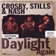 Crosby, Stills & Nash - Daylight Again