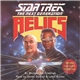 Michael Jan Friedman Read By James Doohan And Levar Burton - Star Trek - The Next Generation: Relics