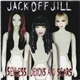 Jack Off Jill - Sexless Demons And Scars